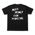 Camiseta "Need Money For Porsche"
